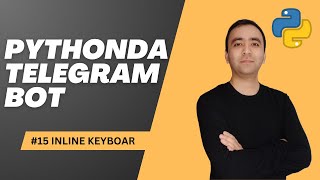 #15 Inline keyboard(inline tugma) - Python yordamida Telegram bot yozish