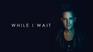 Video thumbnail of "While I Wait - Lincoln Brewster [ Official ]"