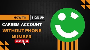 How to Register Careem Account Without Phone Number