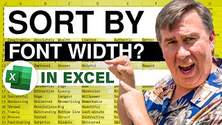 Excel - Crazy Question: Sort A Column By Font Width - Episode 2522