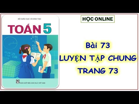 Video Toán 5: Bài 73 Luyện tập chung - YouTube
