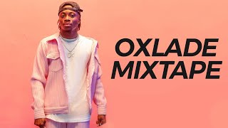 Best of Oxlade | Mixtape