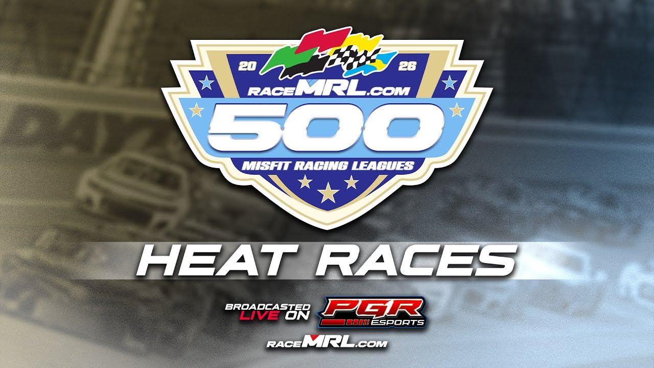 Misfit Racing Leagues | 2026 MRL 500 | Heat Races | 1/29/26 | PGR eSports