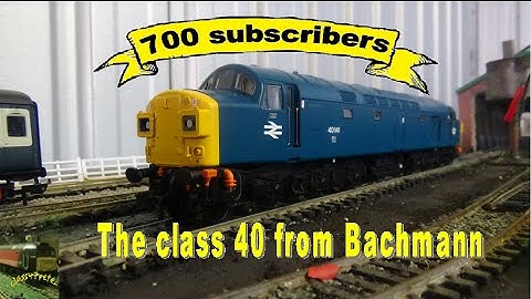 *700 SUBSCRIBERS* Unboxing the class 40 from Bachmann
