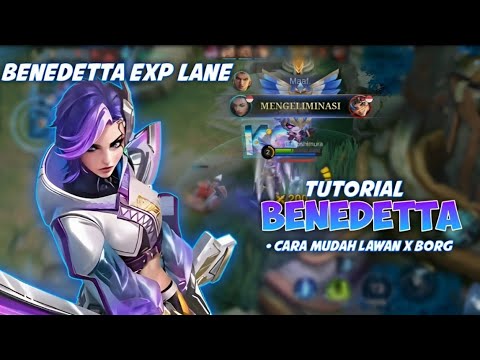 Tutorial Benedetta!Cara Main Benedetta Exp Lane Lawan X Borg 🔥