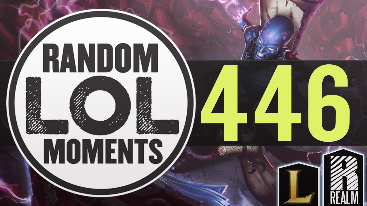 Random Lol ® League of Legends | Random LoL Moments (Episode 446) - YouTube