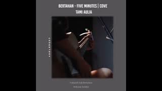 Bertahan - Five Minutes | Cover Tami Aulia | Lirik Lagu | StoryWA | StatusWA | Shorts