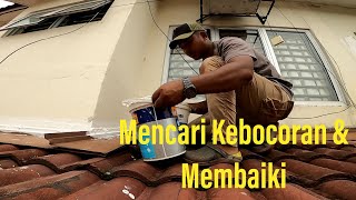 Cara Mencari & Membaiki Bumbung Bocor 10