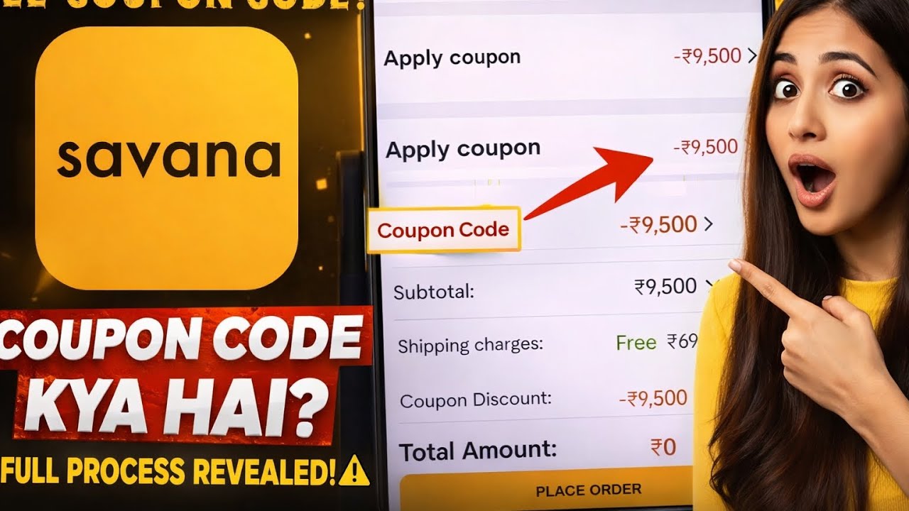 Savana App Big Coupon code Offer ₹9500 | Kaun Eligible Hai? | Complete Details