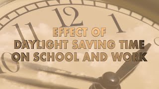 The Science Of Clock Change 10 Effect Of Daylight Saving Time On School And Work