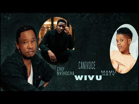 Chief Nyihocha X Canivo Ft Mamuhaty Song Wivu Officially Audio Music 
