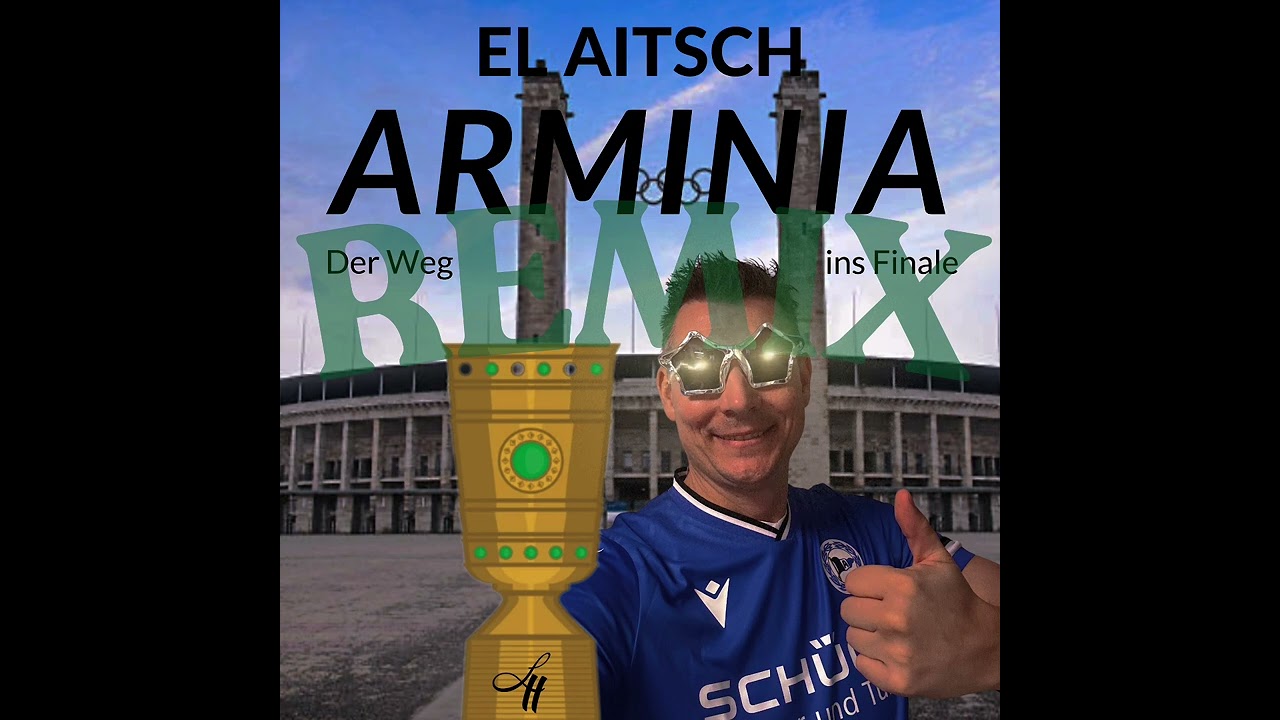 EL AITSCH - Arminia Der Weg ins Finale Remix