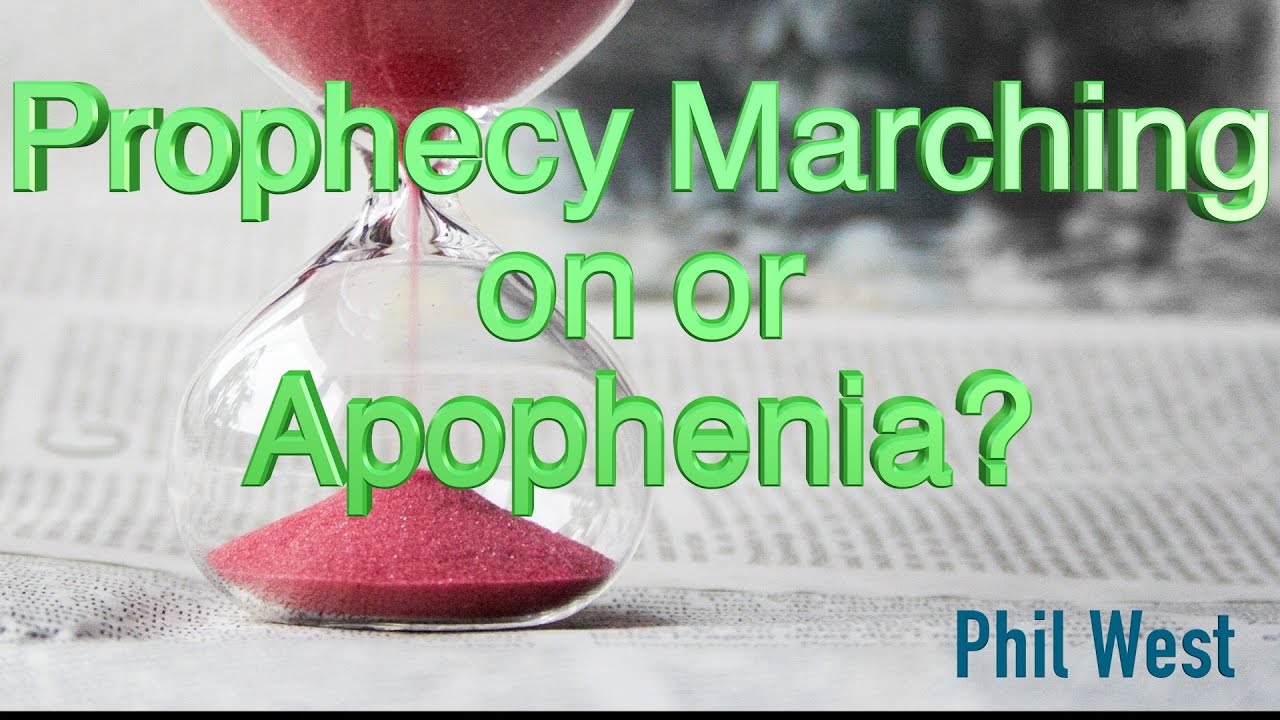 bible study methods TW Webcast: Prophecy Marching on or Apophenia?