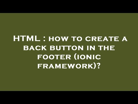 HTML : how to create a back button in the footer (ionic framework)?