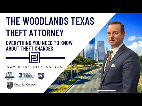 The Woodlands Theft Attorney - Everything You Need to Know