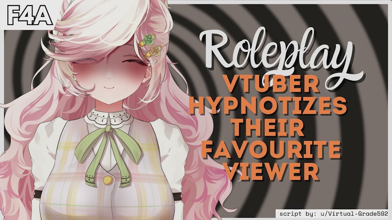 【F4A】Vtuber Hypnotizes Their Favourite Viewer [Hypnosis] [Vtuber] [Yandere]