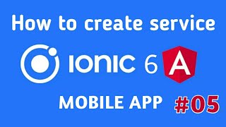 how to create services and manage in ionic 6 | ionic tutorials for beginners | project step by step
