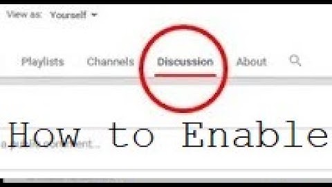 How to enable Discussion Tab on YouTube