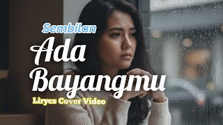 Ada Bayangmu - Sembilan – Cover Paling Syahdu | Cocok Temani Malam Sunyi