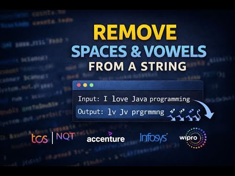 Remove Spaces and Vowels from a String | TCS NQT String Problem Explained