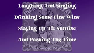 LETS GROW OLD TOGETHER LYRIC VIDEO