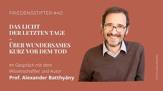 The Light of the Last Days - Prof. Alexander Batthyány in conversation with me