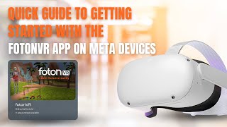 Quick Guide to Getting Started with the fotonVR App on Meta Devices