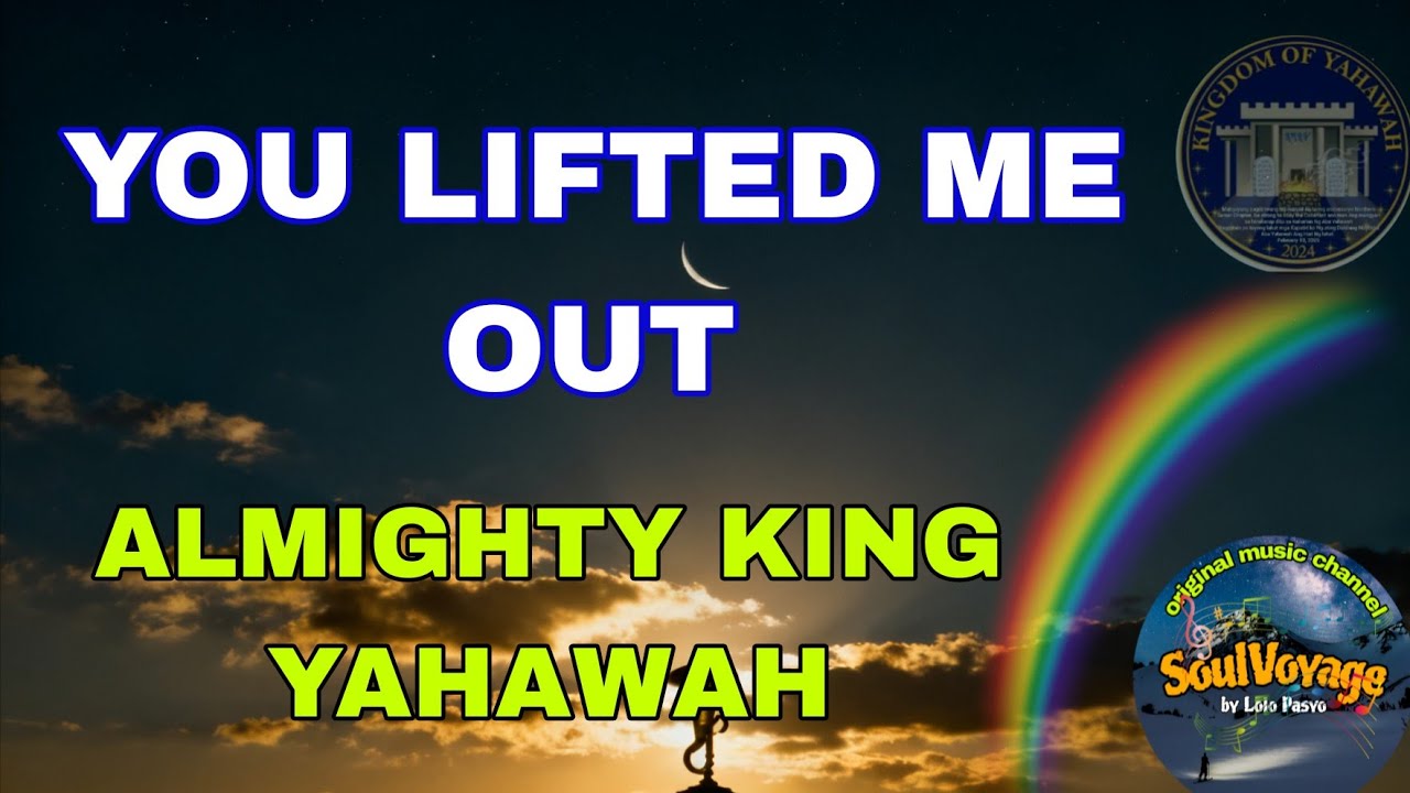 YOU LIFTED ME OUT — Worship & Patriotic Song for King YAHAWAH | @bonifaciobellen817 