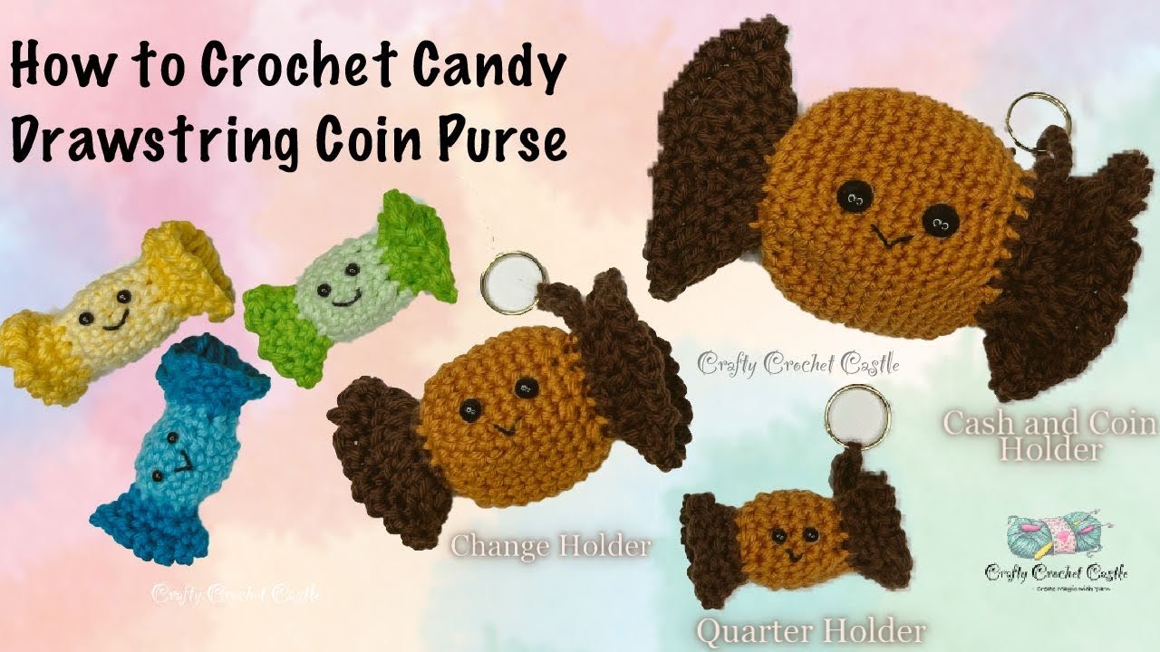 How to Crochet Candy Drawstring Coin Purse | Quarter Holder | Keychain ...
