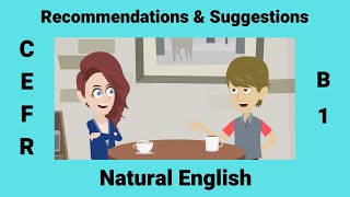 Make Recommendations & Suggestions | Conditionals and Modal Verbs