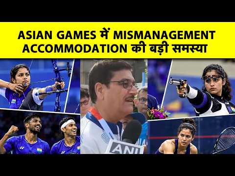 Indian Athletes Face Issues at Asian Games, Sahdev Yadav Flags Accommodation & Transport Problems