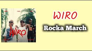 WIRO LYRICS | ROCKA MARCH (wiro lyrics)