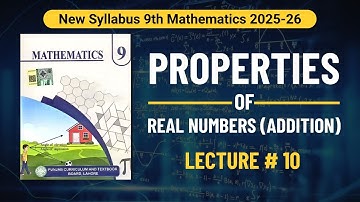 Properties of Real Numbers in Addition | Class 9 | New Syllabus | 2025