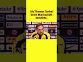 Tuchel:„Ein einziges Defizit“ #tuchel #bvb #pk