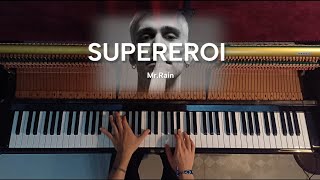 Supereroi - Mr.Rain (Piano Cover)