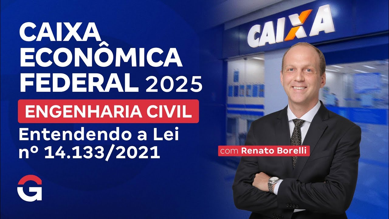 Concurso Caixa 2025 | Engenharia Civil: Entendendo a Lei nº 14.133/2021 com Renato Borelli