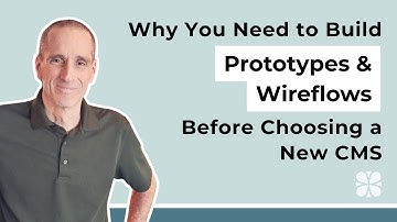 Why You Need to Build Prototypes & Wireflows Before Choosing a New CMS
