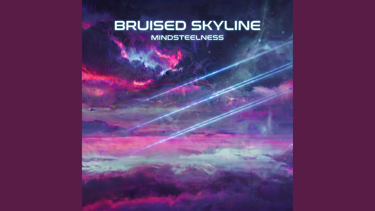Watch Bruised Skyline on YouTube Watch Bruised Skyline on YouTube
