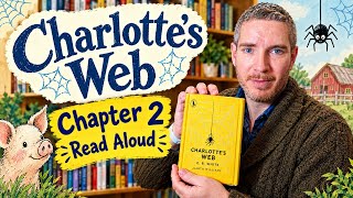 Charlotte's Web: Chapter 2 - Read Aloud 