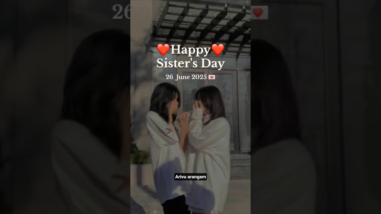 ⁣HAPPY SISTERS DAY...#trending #sisters #sistersday #akka #explore #song #cat #dance #whatsappstatus