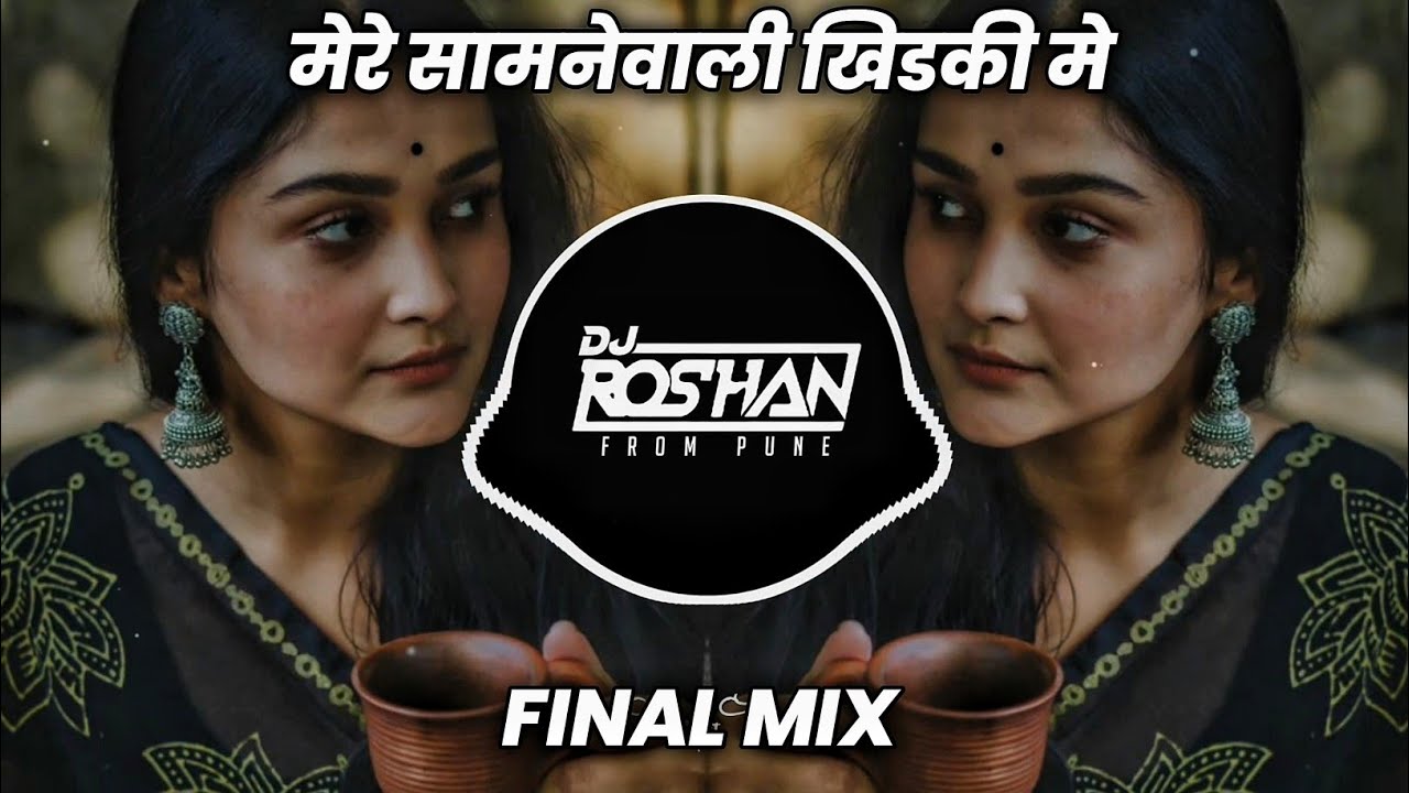 Mere Samne Wali Khidki   Final Mix   Dj Roshan Pune  Its Roshya Style 