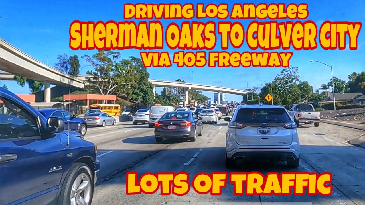Driving Tour Los Angeles 🇺🇸 Sherman Oaks to Culver City Via 405 Freeway ...