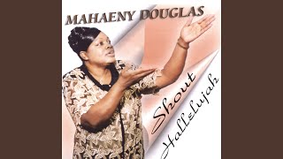 Video thumbnail of "Mahaeny Douglas - Jesus Is My Deliverer"