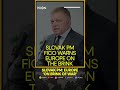 Slovak PM Fico Warns Europe 'On The Brink' Of Wider Military Conflict | WION Shorts