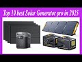 Top 10 best Solar Generator pro in 2025