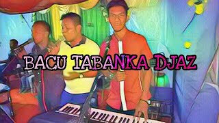 Video thumbnail of "🎵🎤 BACU TABANKA DJAZ COVER BY MAULAY 🎹"