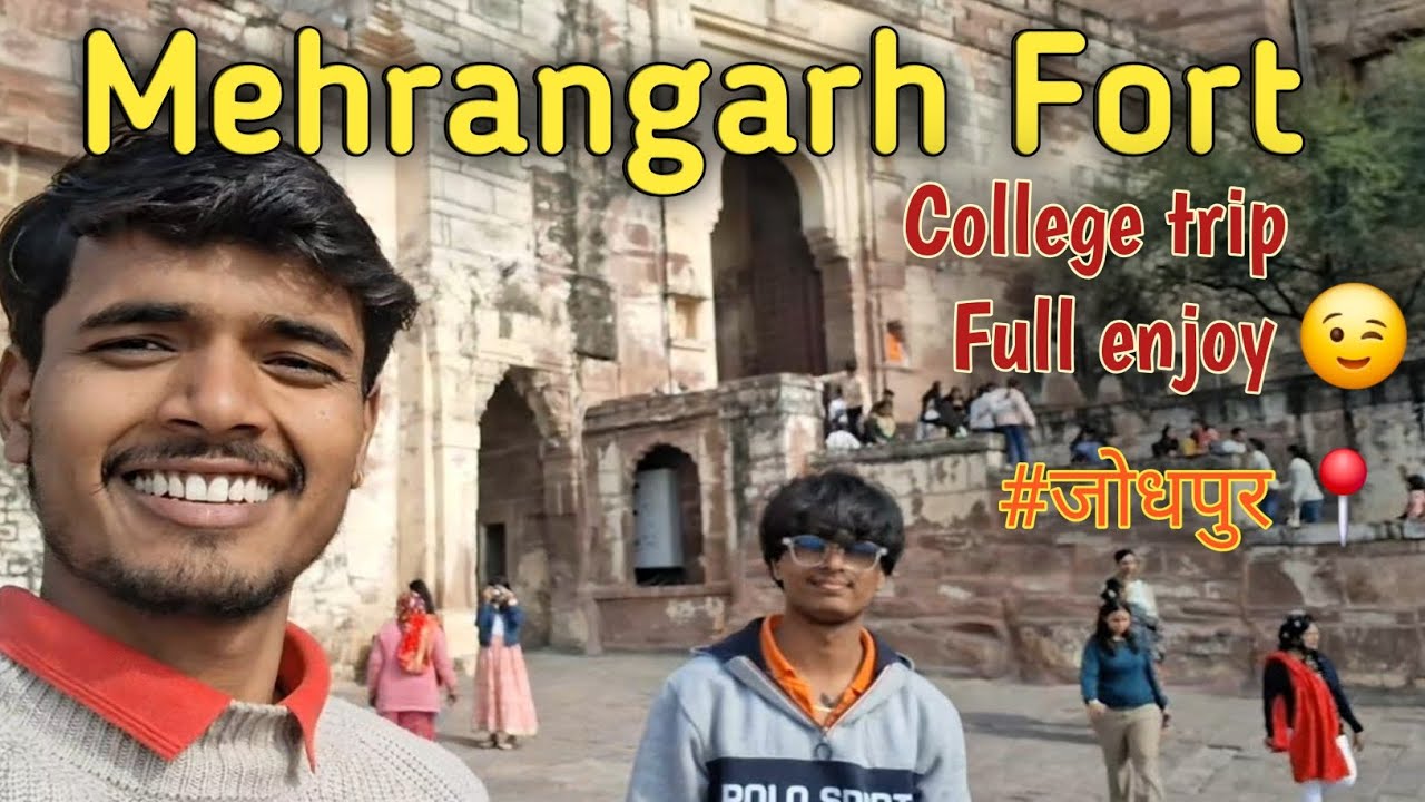 Mehrangarh Fort 📍Jodhpur city // College trip Full vlog by jbm