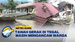 Tanah Gerak di Tegal, Pemprov Jateng Siapkan Relokasi Warga | Metro Siang