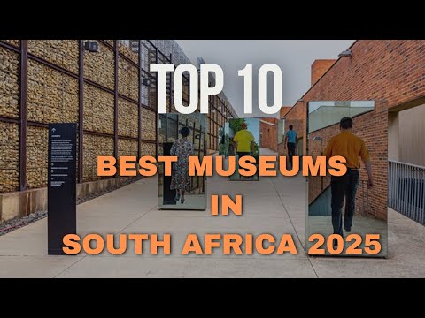 Top 10 Museums to Visit in South Africa | Culture & Heritage Guide