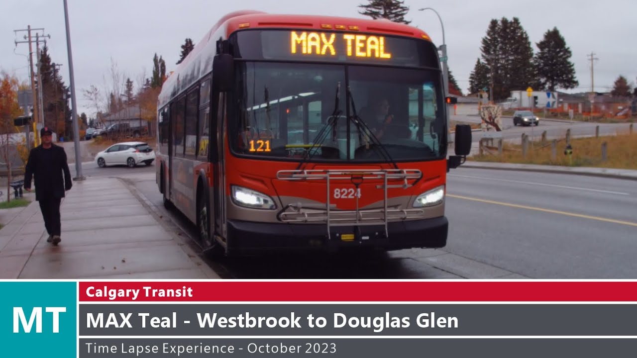 🚌 Calgary Transit - Time Lapse Experience - MAX Teal - Westbrook to Douglas Glen